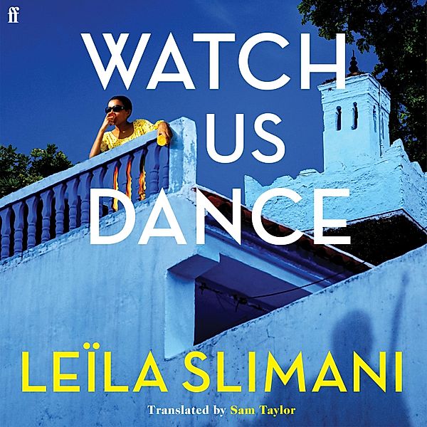 Watch Us Dance, Leïla Slimani