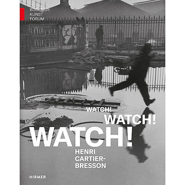 Watch! Watch! Watch! Henri Cartier-Bresson