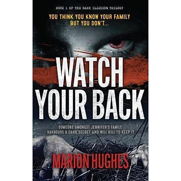 Watch Your Back / Dark Illusion Bd.1, Marion Hughes