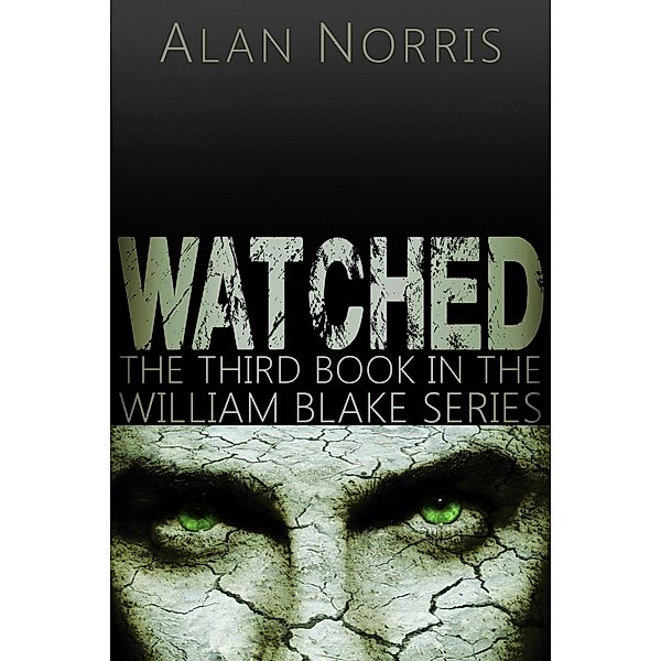 Watched (William Blake series, #3) / William Blake series, Alan Norris