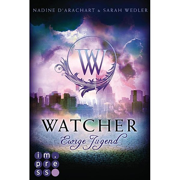 Watcher. Ewige Jugend / Niemandsland-Trilogie Bd.1, Nadine d' Arachart, Sarah Wedler