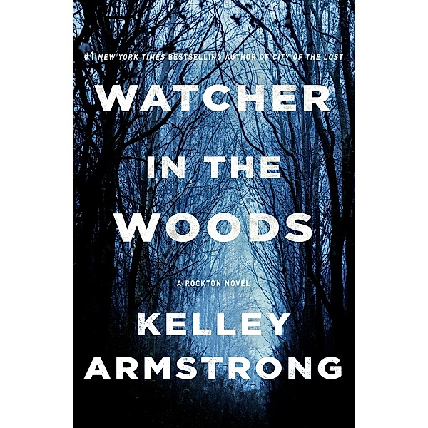Watcher in the Woods / Casey Duncan Novels Bd.4, Kelley Armstrong