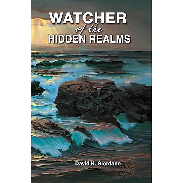 Watcher of the Hidden Realms (Keepers of the Conscience) / Keepers of the Conscience, David K Giordano