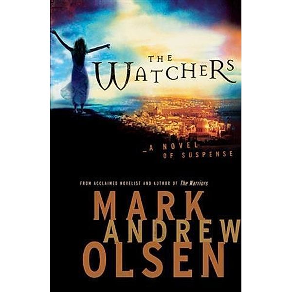 Watchers (Covert Missions Book #1), Mark Andrew Olsen