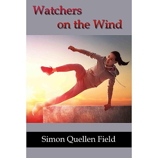 Watchers on the Wind, Simon Quellen Field