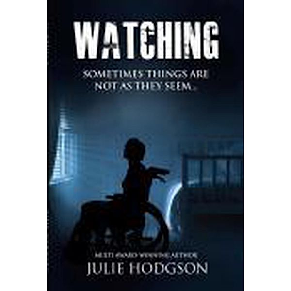 Watching, Julie Hodgson