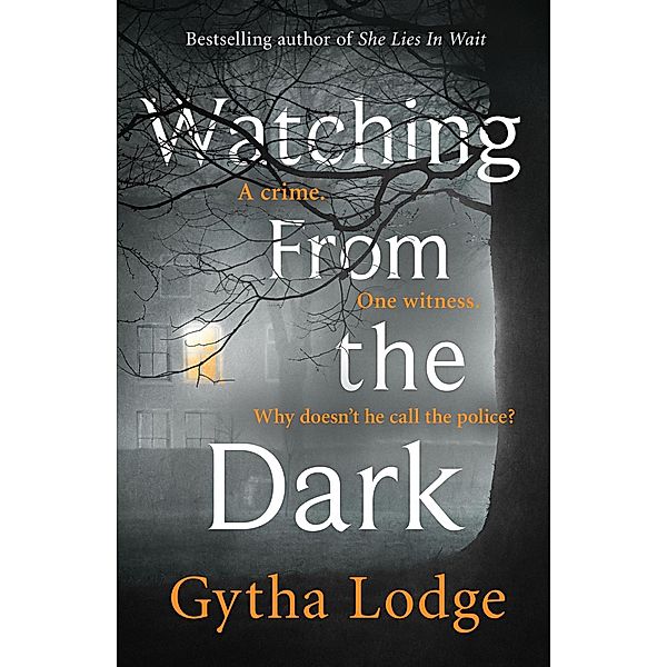 Watching from the Dark, Gytha Lodge