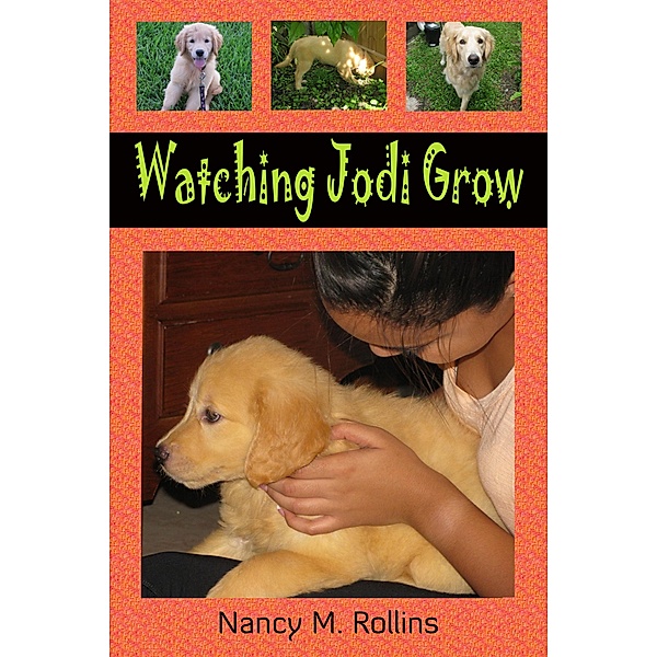 Watching Jodi Grow, Nancy M. Rollins