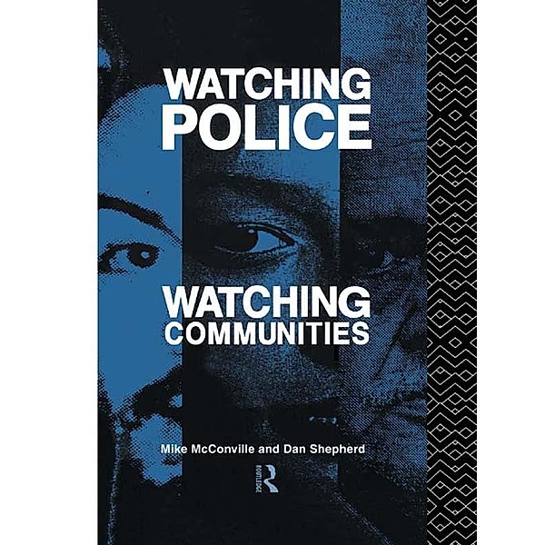 Watching Police, Watching Communities, Mike Mcconville, Dan Shepherd