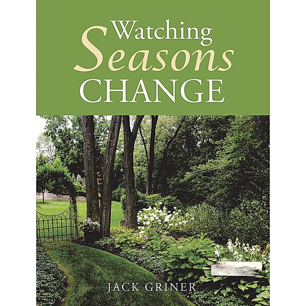Watching Seasons Change, Jack Griner