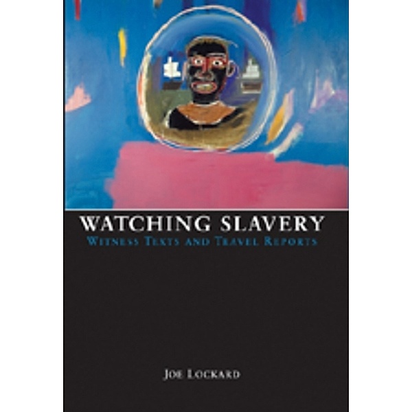 Watching Slavery, Joe Lockard
