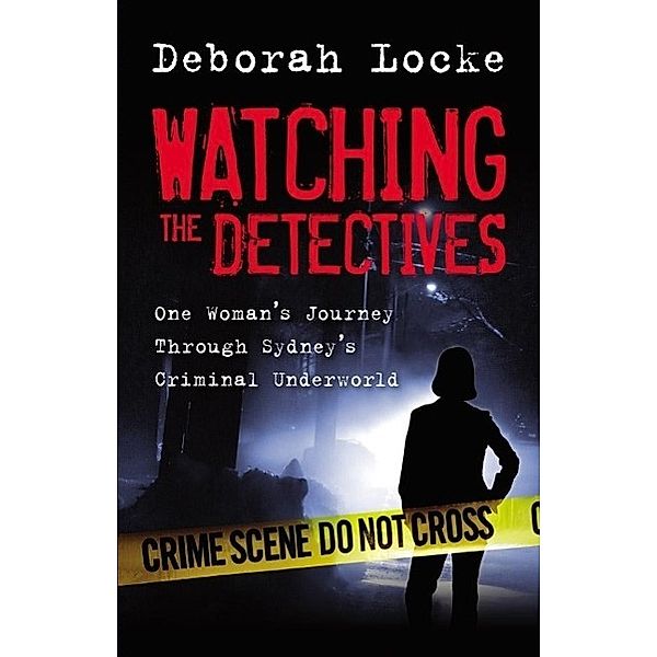 Watching the Detectives, Deborah Locke