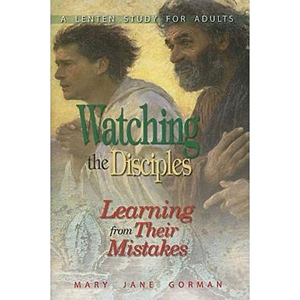 Watching the Disciples - eBook [ePub], Mary Jane Gorman