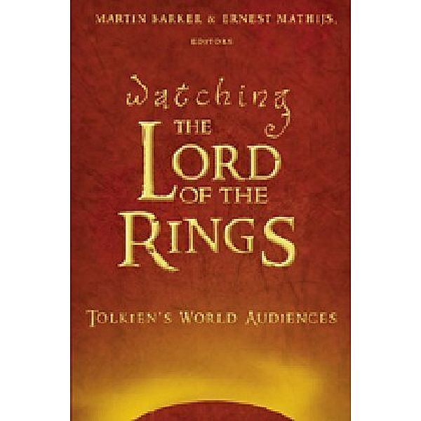 Watching The Lord of the Rings, Martin Barker, Ernest Mathijs