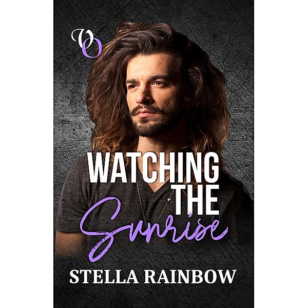 Watching The Sunrise (Voice Out, #2) / Voice Out, Stella Rainbow