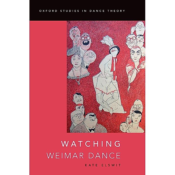 Watching Weimar Dance, Kate Elswit