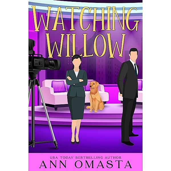 Watching Willow / Love is Golden Bd.2, Ann Omasta