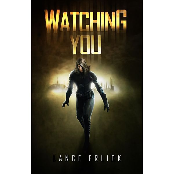 Watching You, Lance Erlick