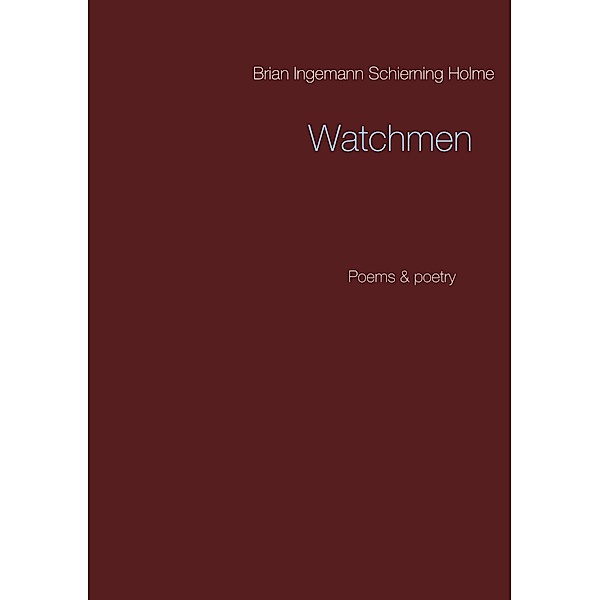 Watchmen, Brian Ingemann Schierning Holme