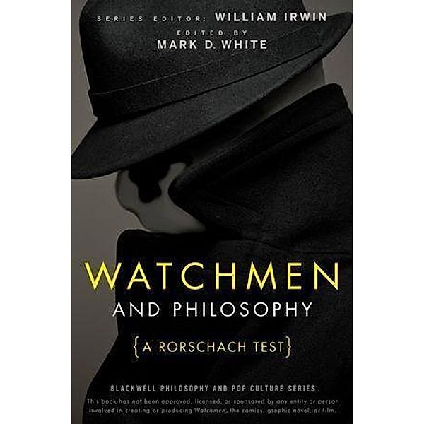 Watchmen and Philosophy / The Blackwell Philosophy and Pop Culture Series