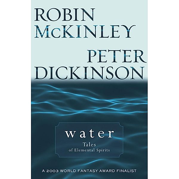 Water, Robin McKinley, Peter Dickinson