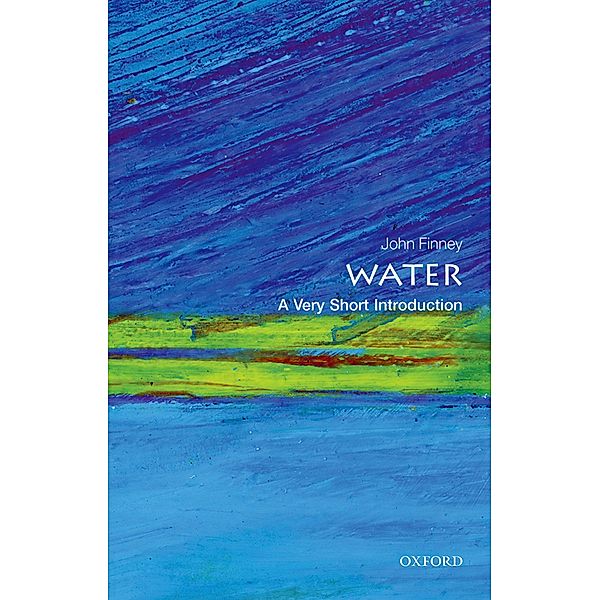 Water: A Very Short Introduction / Very Short Introductions, John Finney