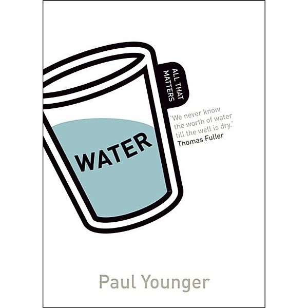 Water: All That Matters / All That Matters, Paul L Younger