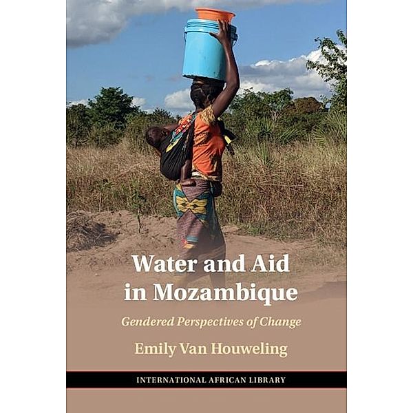 Water and Aid in Mozambique / The International African Library, Emily van Houweling