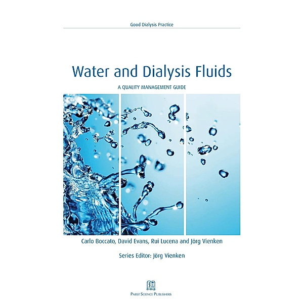 Water and Dialysis Fluids, Carlo Boccato, David Evans, Rui Lucena, Jörg Vienken