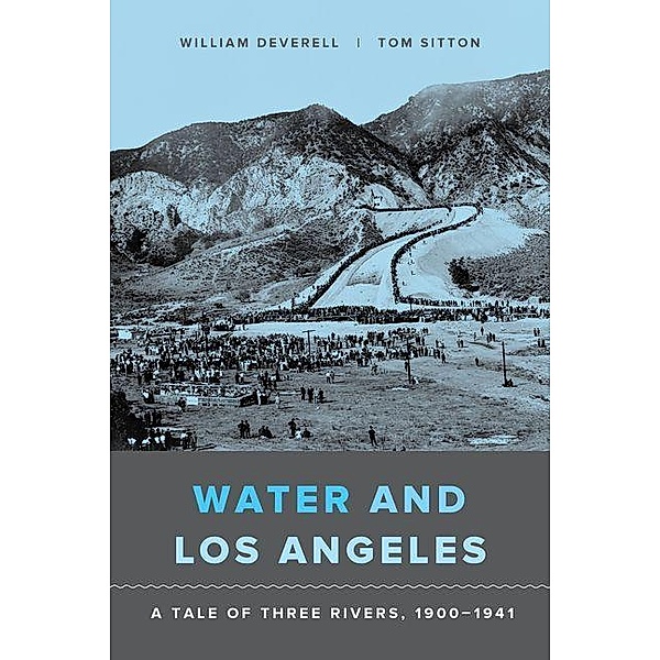 Water and Los Angeles, William F. Deverell, Tom Sitton