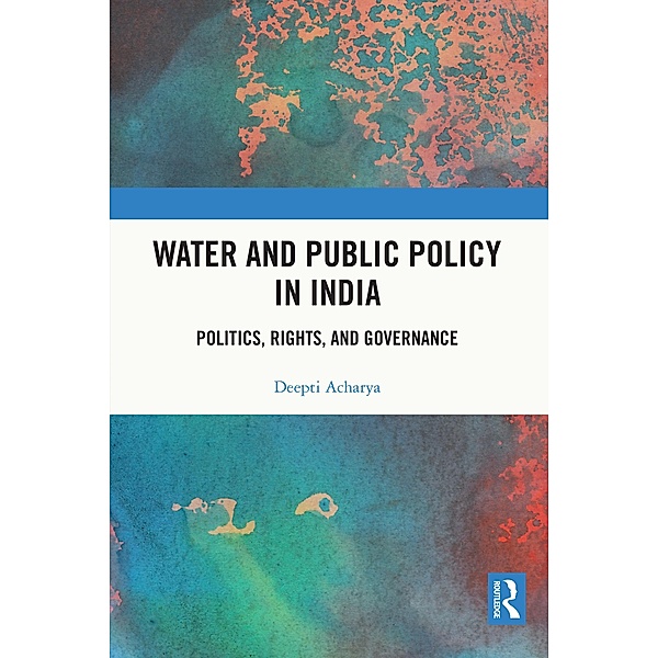 Water and Public Policy in India, Deepti Acharya