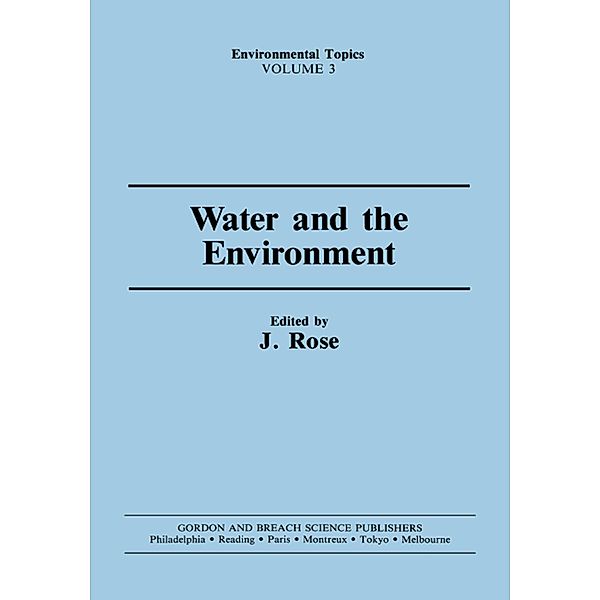 Water and the Environment, J. Rose