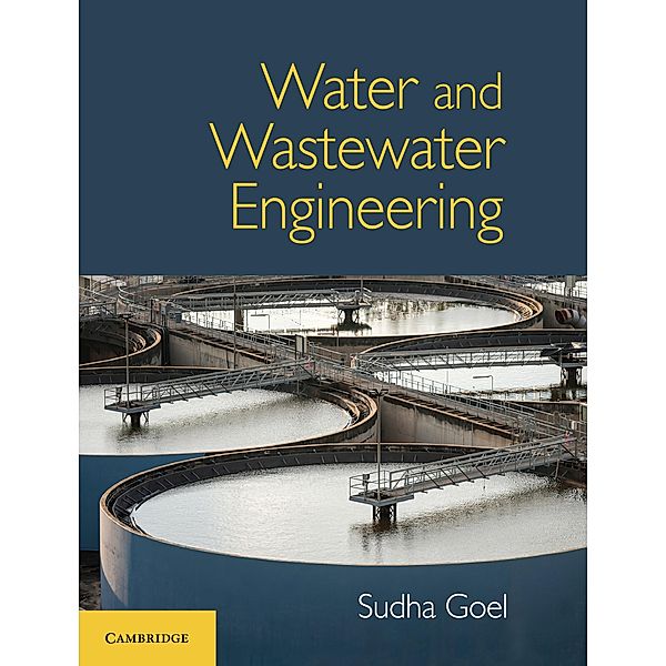 Water and Wastewater Engineering, Sudha Goel