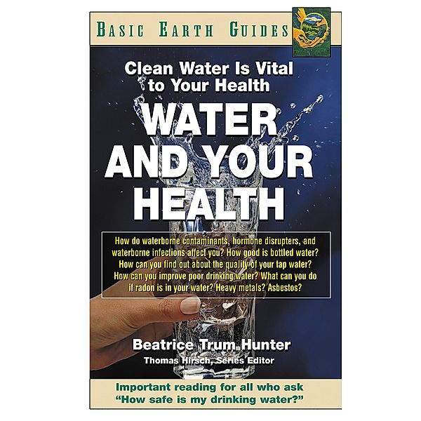 Water and Your Health / Basic Earth Guides, Beatrice Trum Hunter