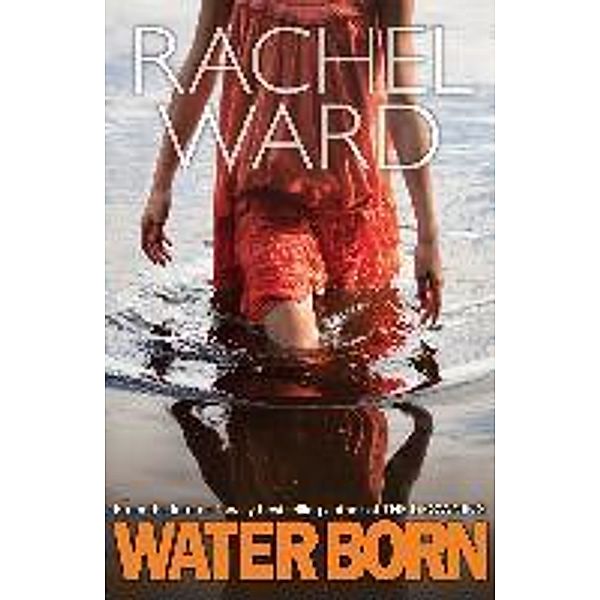 Water Born, Rachel Ward