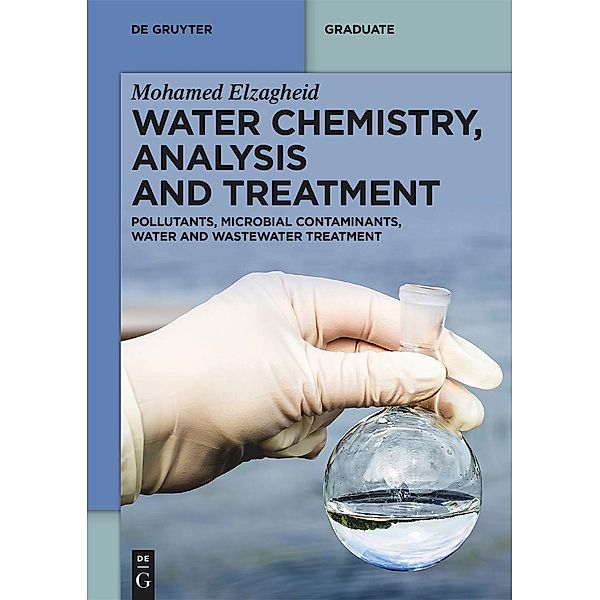 Water Chemistry, Analysis and Treatment, Mohamed Elzagheid