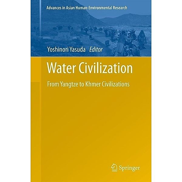 Water Civilization / Advances in Asian Human-Environmental Research