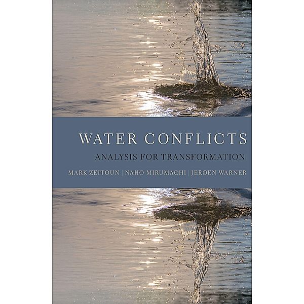 Water Conflicts, Mark Zeitoun, Naho Mirumachi, Jeroen Warner