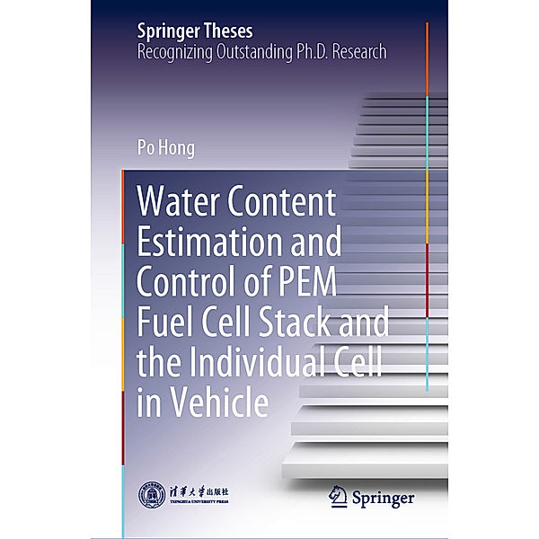 Water Content Estimation and Control of PEM Fuel Cell Stack and the Individual Cell in Vehicle, Po Hong