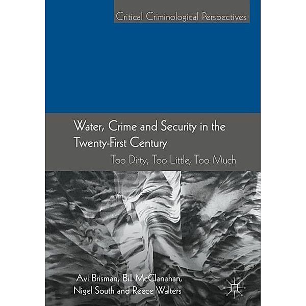 Water, Crime and Security in the Twenty-First Century, Avi Brisman, Bill McClanahan, Nigel South