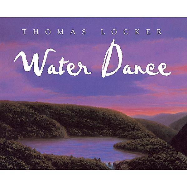 Water Dance / Clarion Books, Thomas Locker