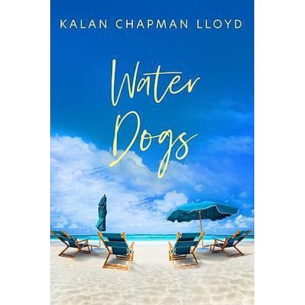 Water Dogs, Kalan Chapman Lloyd