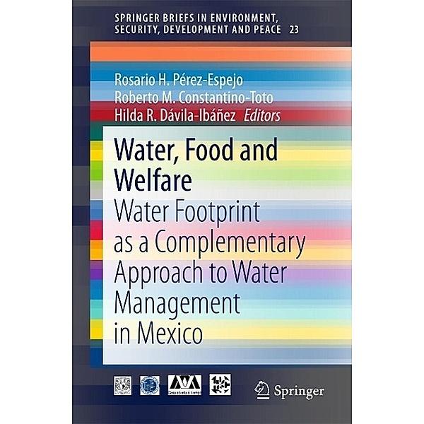Water, Food and Welfare / SpringerBriefs in Environment, Security, Development and Peace Bd.23