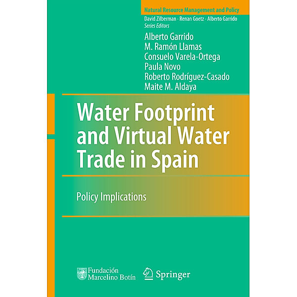 Water Footprint and Virtual Water Trade in Spain, Alberto Garrido, M. Ramón Llamas, Consuelo Varela-Ortega, Paula Novo, Roberto Rodríguez-Casado, Maite M. Aldaya