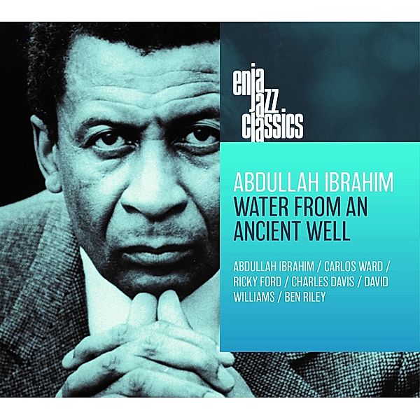 Water From An Ancient Well-Enja Jazz Classics, Abdullah Ibrahim