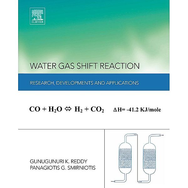 Water Gas Shift Reaction, Panagiotis Smirniotis, Krishna Gunugunuri
