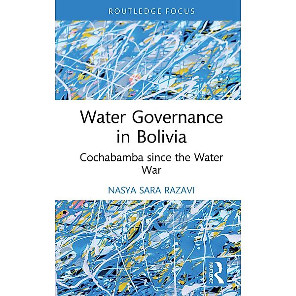 Water Governance in Bolivia, Nasya Sara Razavi