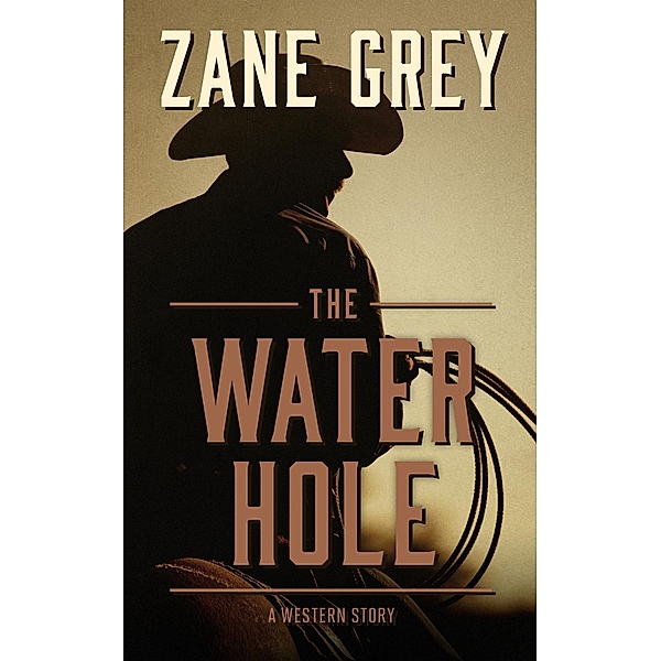 Water Hole, Zane Grey