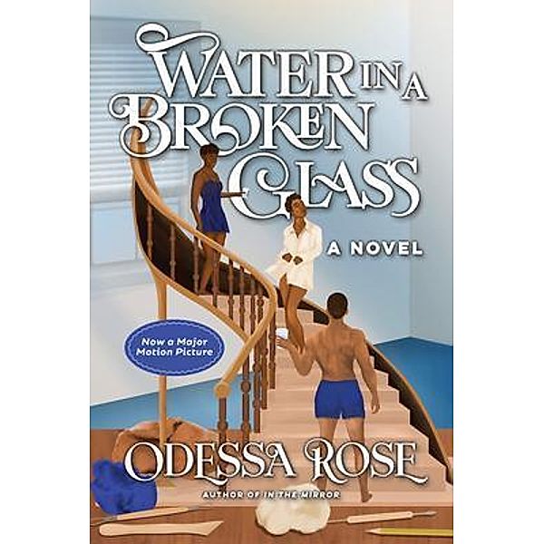 Water In A Broken Glass, Odessa Rose