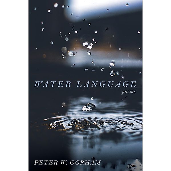 Water Language, Peter W. Gorham